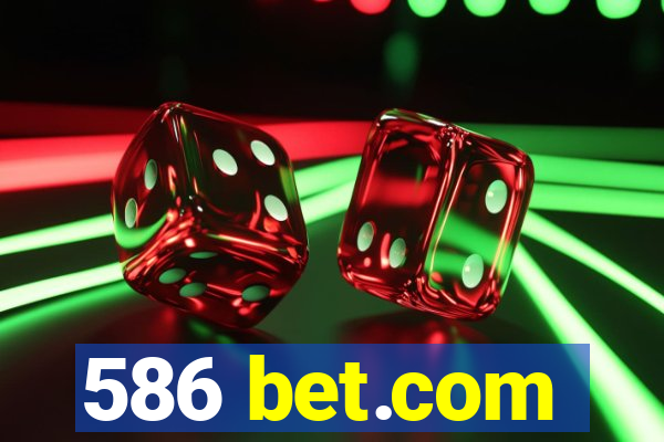 586 bet.com